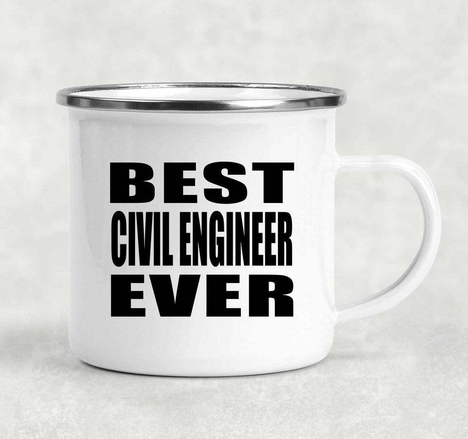Best Civil Engineer Ever - 12oz Camping Mug