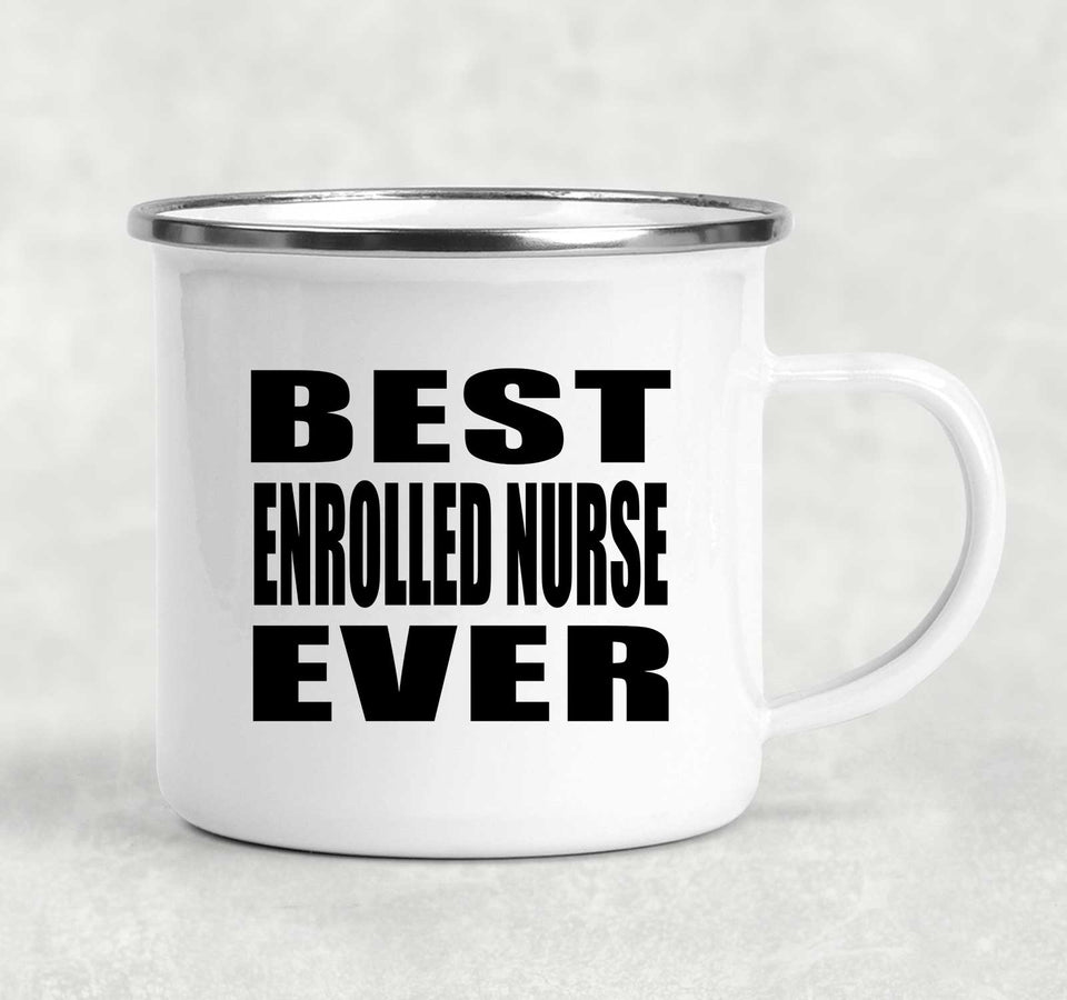 Best Enrolled Nurse Ever - 12oz Camping Mug