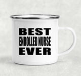Best Enrolled Nurse Ever - 12oz Camping Mug