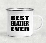 Best Glazier Ever - 12oz Camping Mug