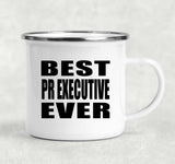 Best PR Executive Ever - 12oz Camping Mug