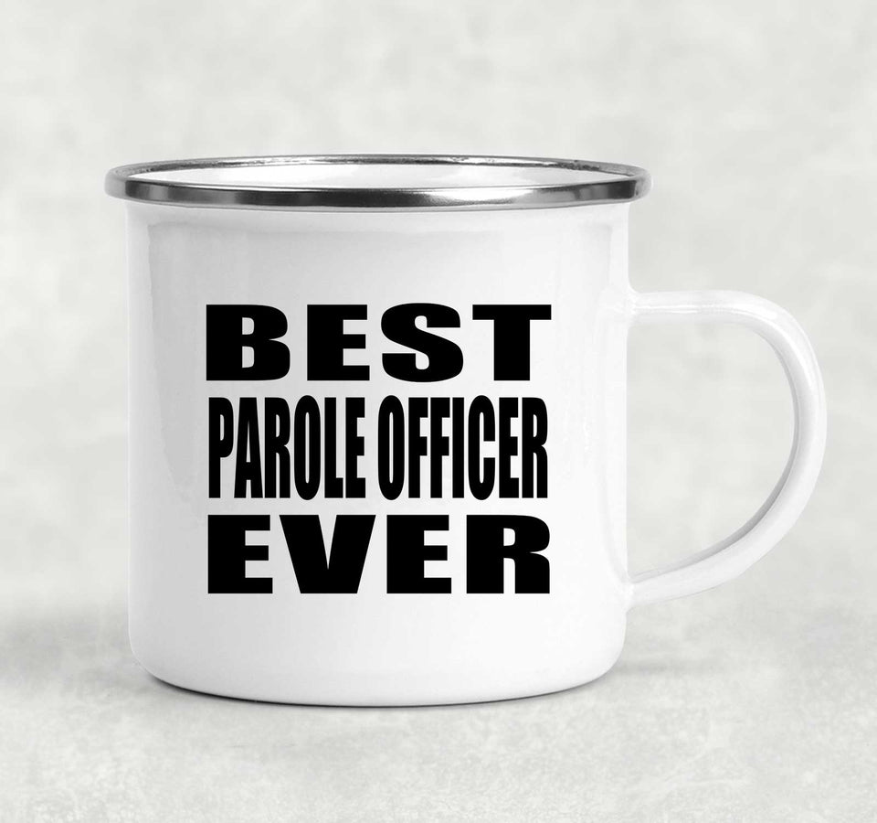 Best Parole Officer Ever - 12oz Camping Mug