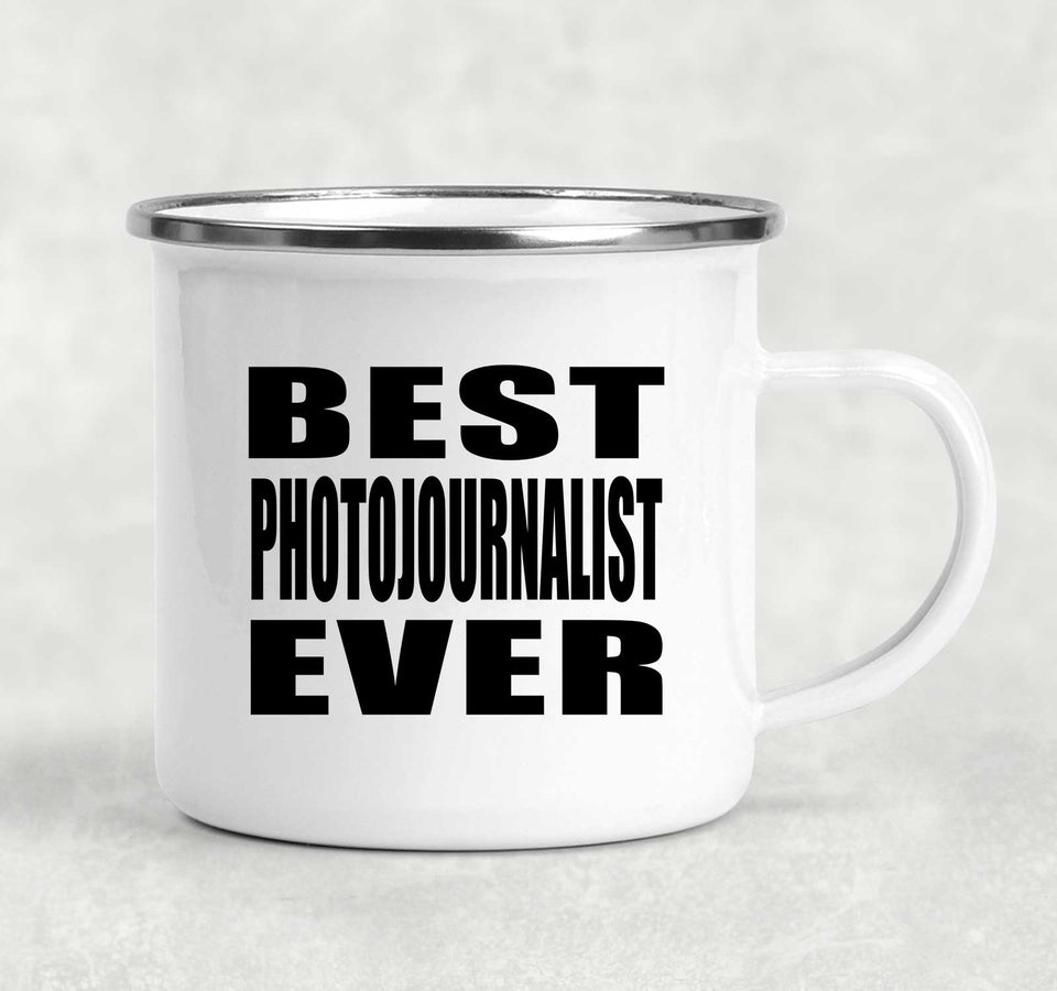 Best Photojournalist Ever - 12oz Camping Mug