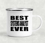 Best Systems Analyst Ever - 12oz Camping Mug