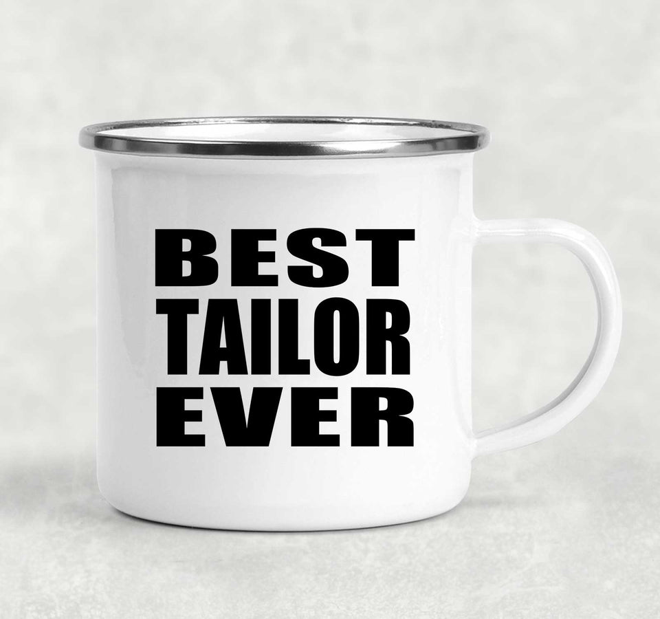 Best Tailor Ever - 12oz Camping Mug
