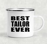 Best Tailor Ever - 12oz Camping Mug