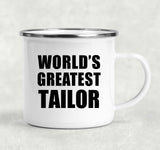 World's Greatest Tailor - 12oz Camping Mug
