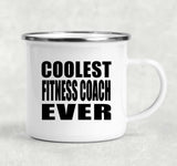 Coolest Fitness Coach Ever - 12oz Camping Mug