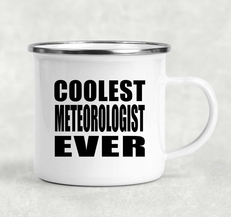 Coolest Meteorologist Ever - 12oz Camping Mug
