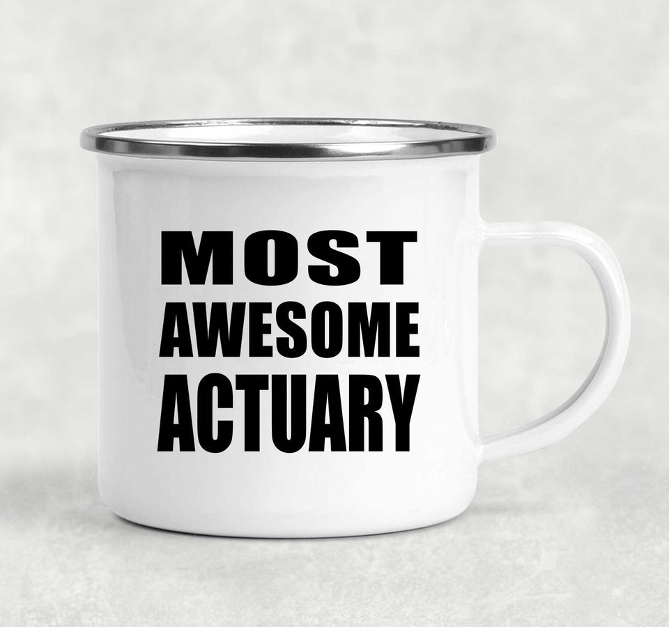 Most Awesome Actuary - 12oz Camping Mug