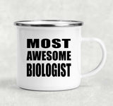 Most Awesome Biologist - 12oz Camping Mug