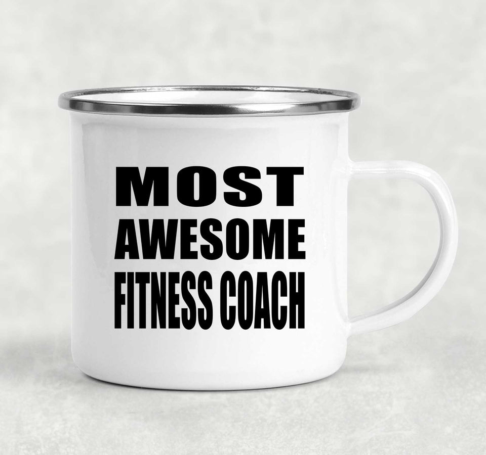 Most Awesome Fitness Coach - 12oz Camping Mug