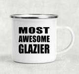 Most Awesome Glazier - 12oz Camping Mug