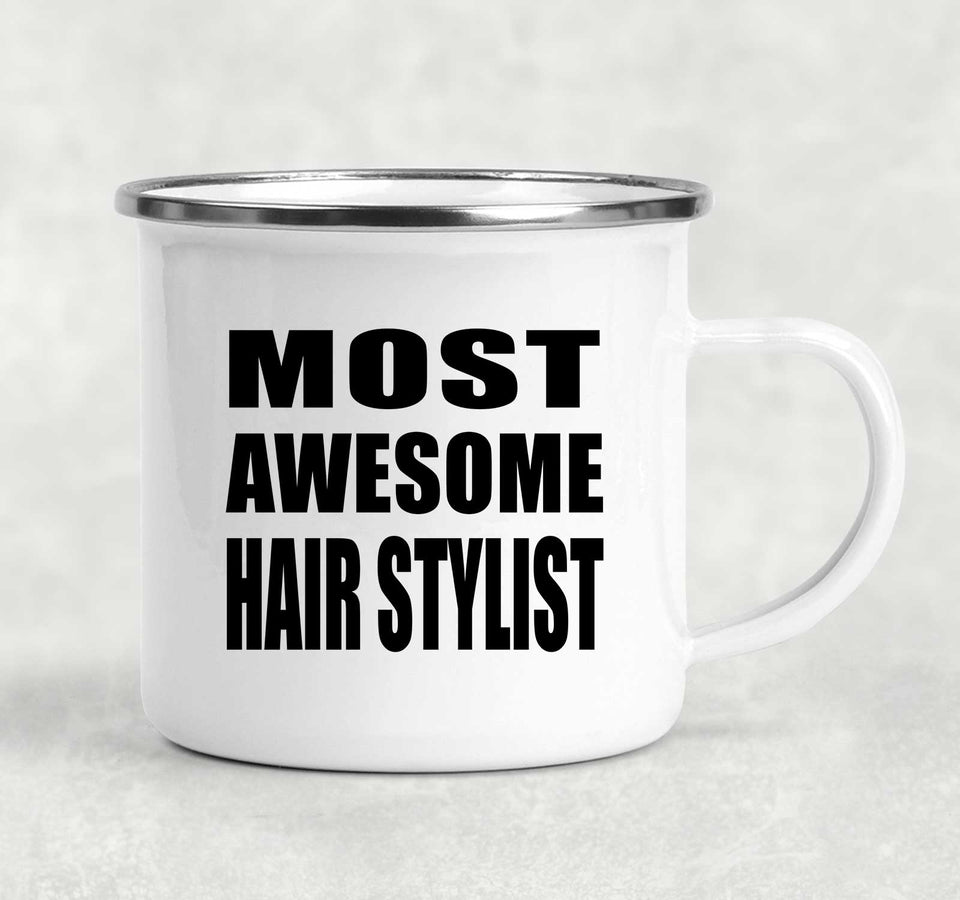 Most Awesome Hair Stylist - 12oz Camping Mug