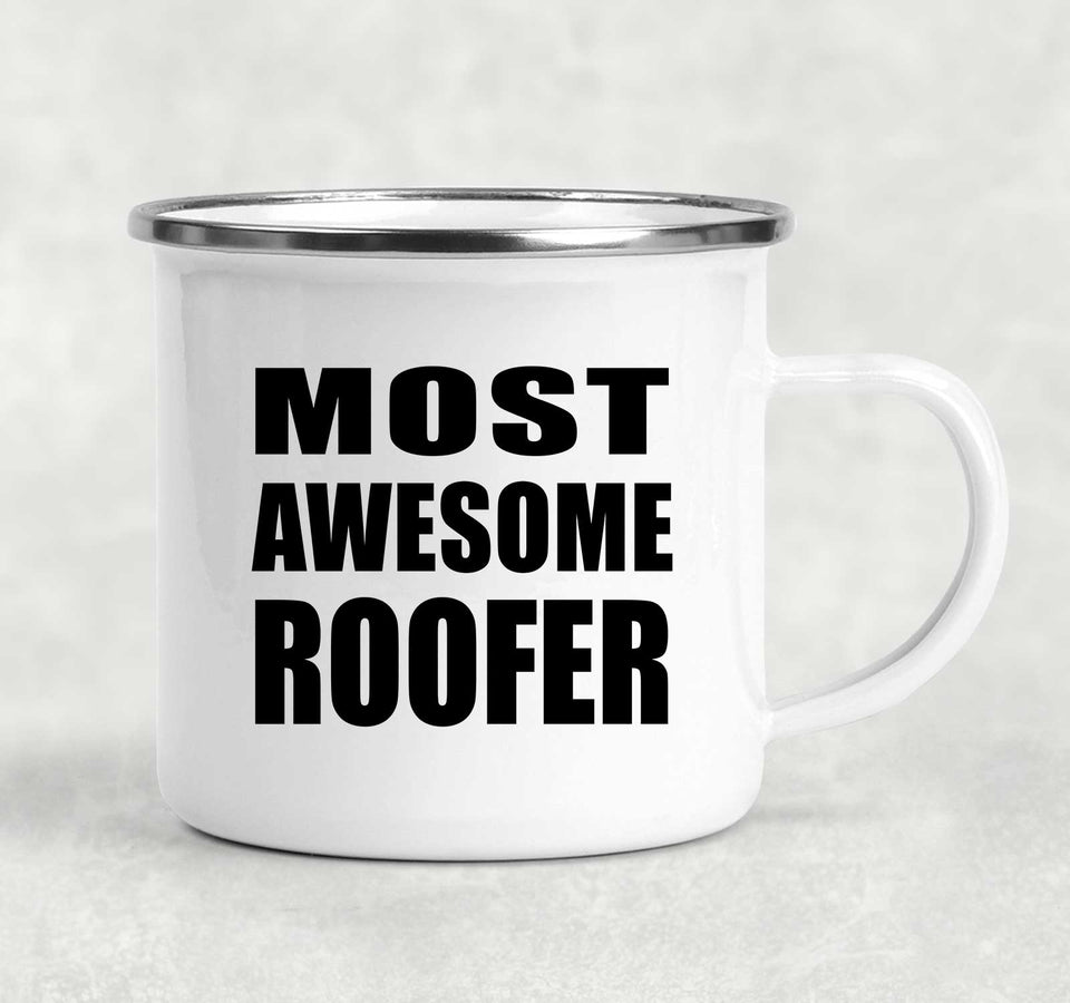 Most Awesome Roofer - 12oz Camping Mug