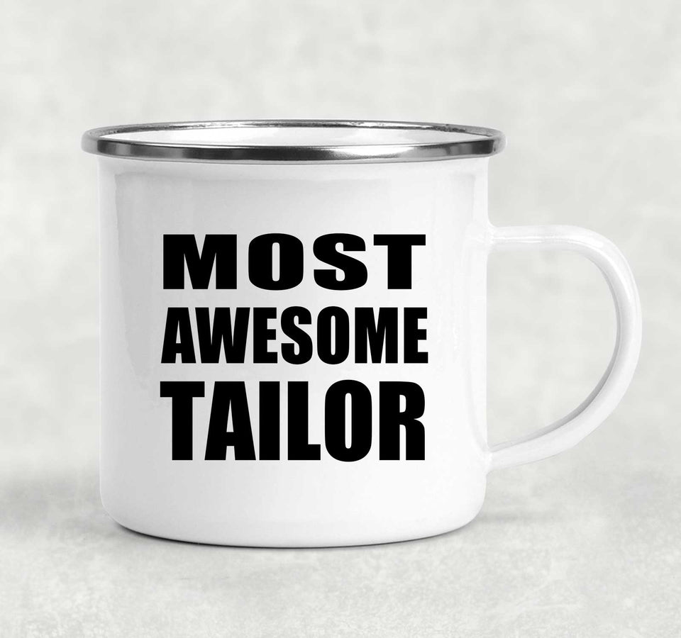 Most Awesome Tailor - 12oz Camping Mug