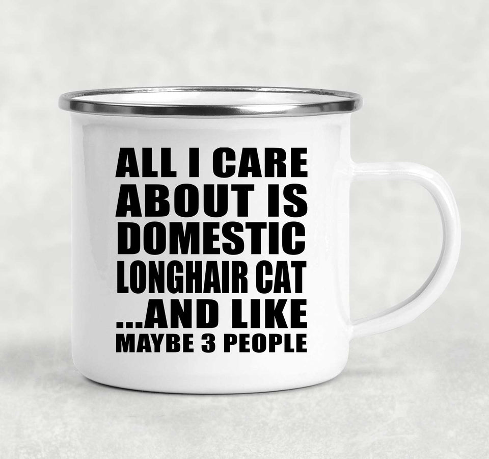 All I Care About Is Domestic Longhair Cat - 12oz Camping Mug