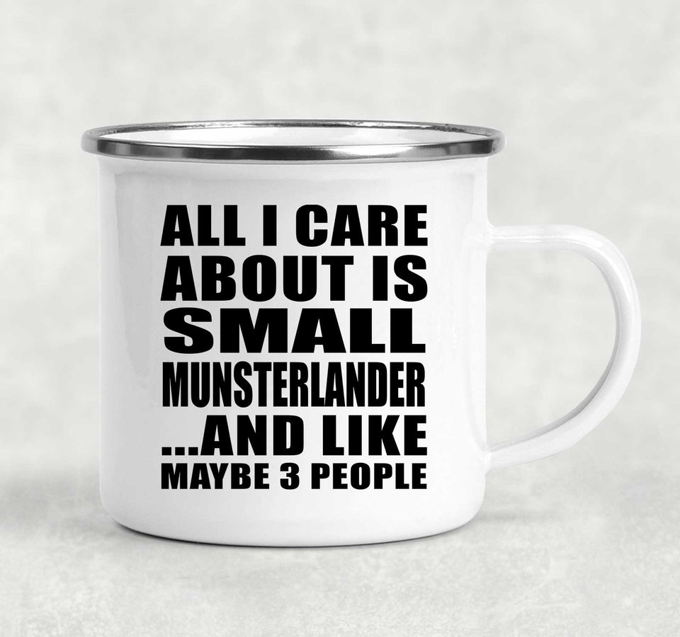 All I Care About Is Small Munsterlander - 12oz Camping Mug