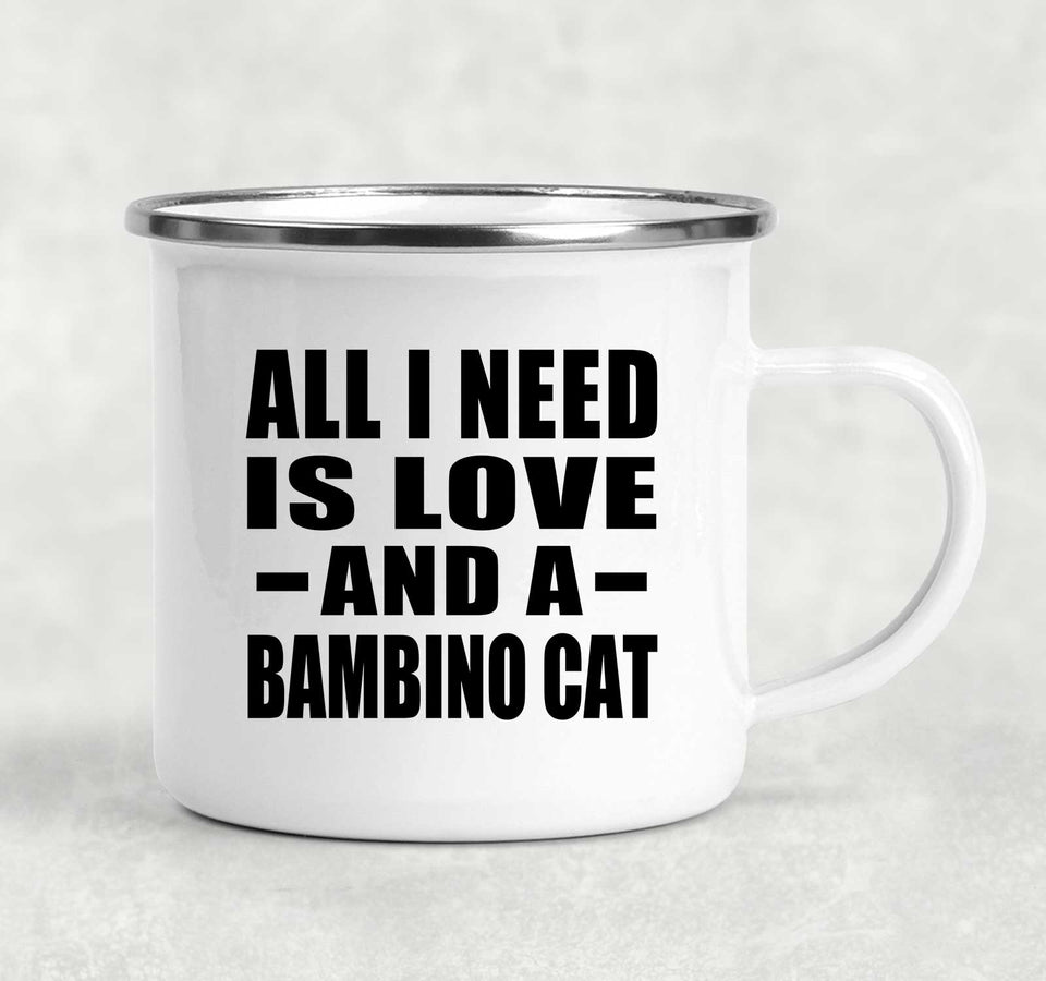All I Need Is Love And A Bambino Cat - 12oz Camping Mug