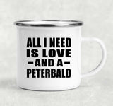 All I Need Is Love And A Peterbald - 12oz Camping Mug
