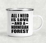 All I Need Is Love And A Norwegian Forest - 12oz Camping Mug