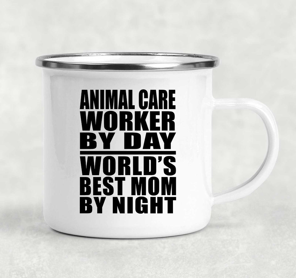 Animal Care Worker By Day World's Best Mom By Night - 12oz Camping Mug