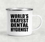 World's Okayest Dental Hygienist - 12oz Camping Mug