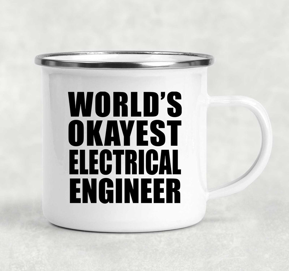 World's Okayest Electrical Engineer - 12oz Camping Mug