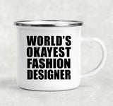 World's Okayest Fashion Designer - 12oz Camping Mug