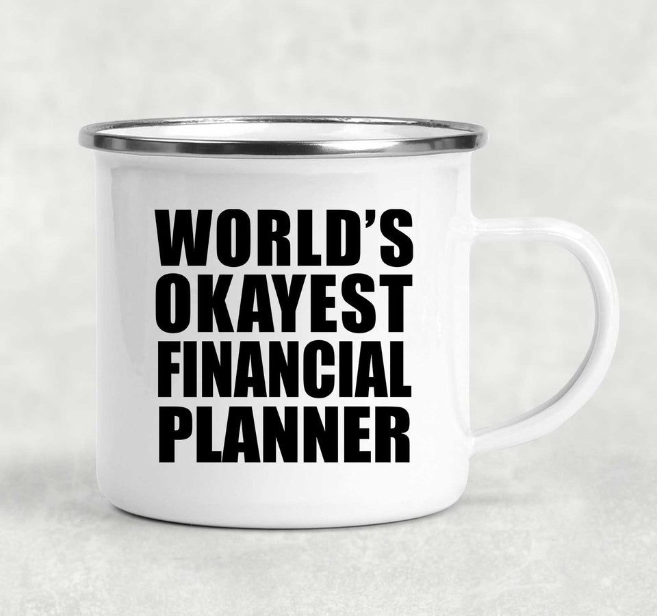 World's Okayest Financial Planner - 12oz Camping Mug