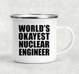 World's Okayest Nuclear Engineer - 12oz Camping Mug