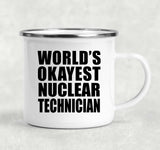 World's Okayest Nuclear Technician - 12oz Camping Mug