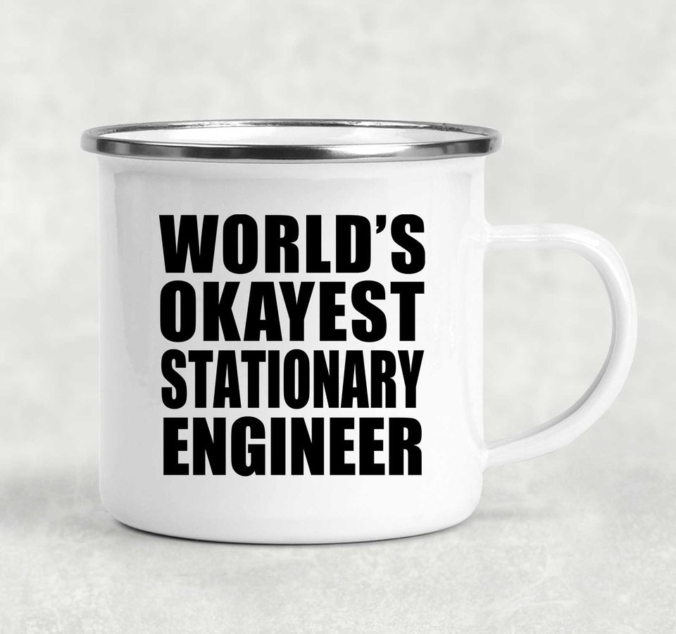 World's Okayest Stationary Engineer - 12oz Camping Mug