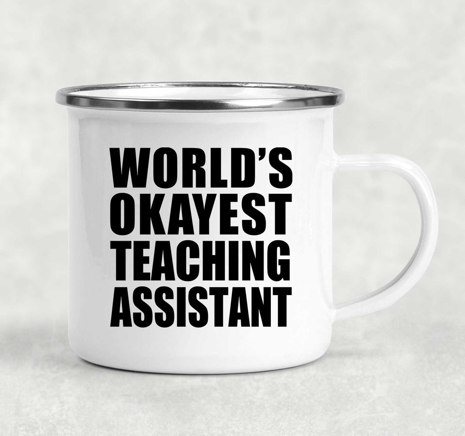 World's Okayest Teaching Assistant - 12oz Camping Mug