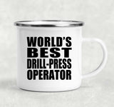 World's Best Drill-Press Operator - 12oz Camping Mug