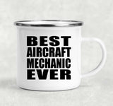 Best Aircraft Mechanic Ever - 12oz Camping Mug