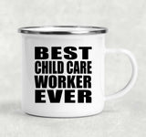 Best Child Care Worker Ever - 12oz Camping Mug