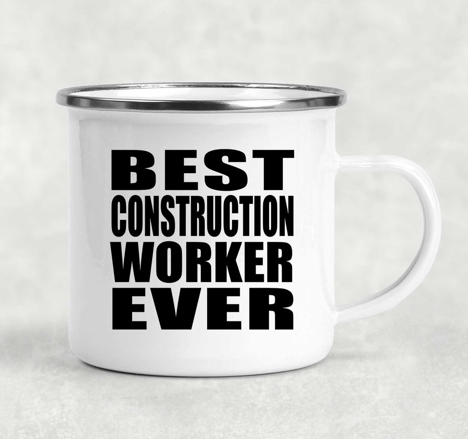 Best Construction Worker Ever - 12oz Camping Mug
