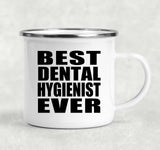 Best Dental Hygienist Ever - 12oz Camping Mug