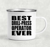 Best Drill-Press Operator Ever - 12oz Camping Mug