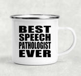 Best Speech Pathologist Ever - 12oz Camping Mug