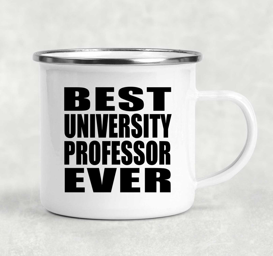 Best University Professor Ever - 12oz Camping Mug