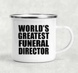 World's Greatest Funeral Director - 12oz Camping Mug