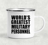 World's Greatest Military Personnel - 12oz Camping Mug
