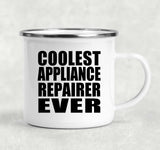 Coolest Appliance Repairer Ever - 12oz Camping Mug