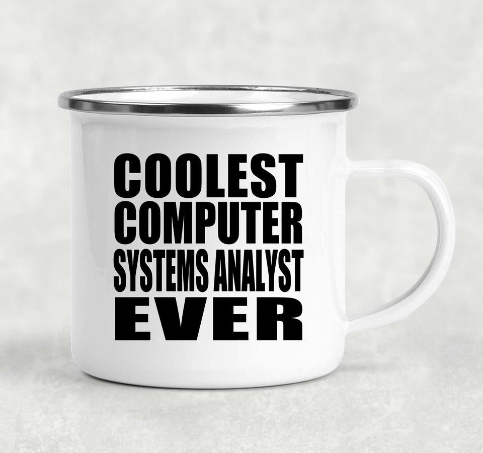 Coolest Computer Systems Analyst Ever - 12oz Camping Mug