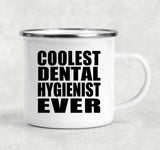 Coolest Dental Hygienist Ever - 12oz Camping Mug