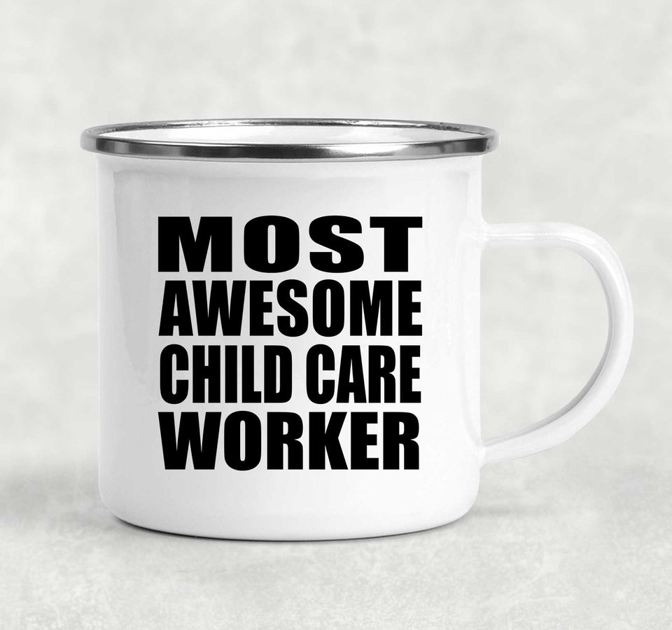Most Awesome Child Care Worker - 12oz Camping Mug