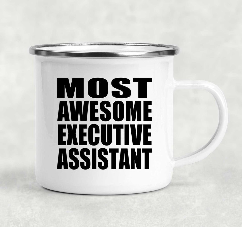 Most Awesome Executive Assistant - 12oz Camping Mug