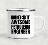 Most Awesome Petroleum Engineer - 12oz Camping Mug